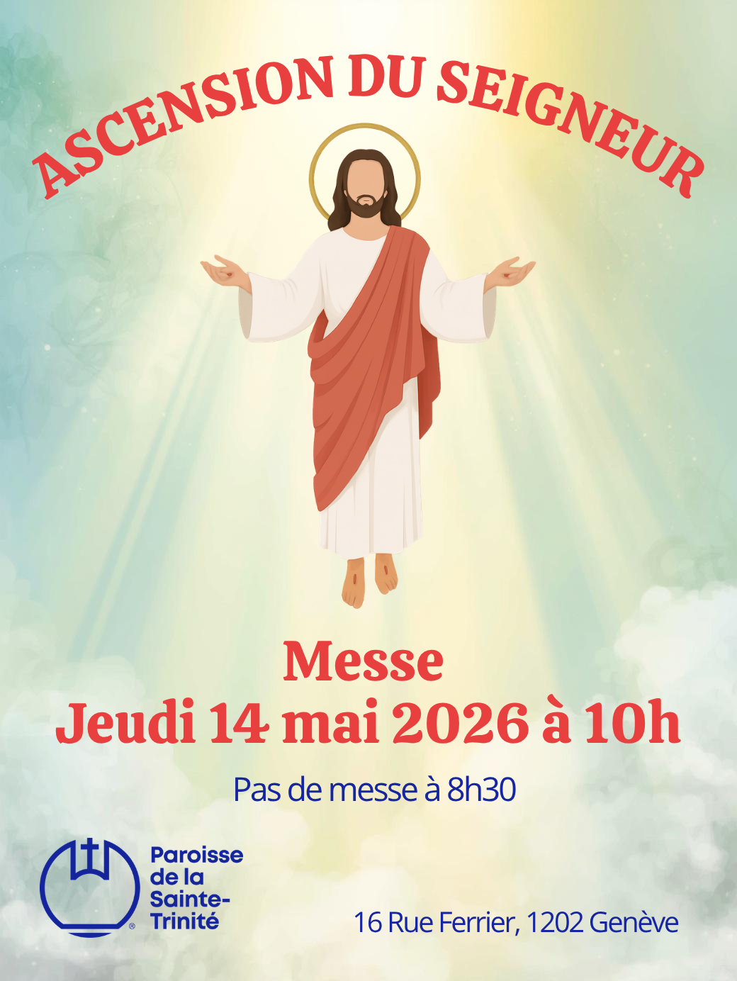 La messe solennelle du Jeudi de l'Ascension, célébrée le jeudi 14 mai à 10h à l'église. Cette fête commémore la montée glorieuse du Christ au ciel, quarante jours après Pâques, et nous appelle à témoigner de son Royaume dans notre vie quotidienne.